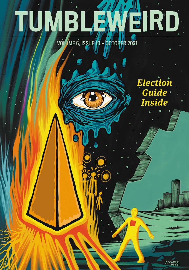 TUMBLEWEIRD: volume 6, issue 10 — October 2021. Image shows a man in a cave facing a giant pyramid and an eye.          