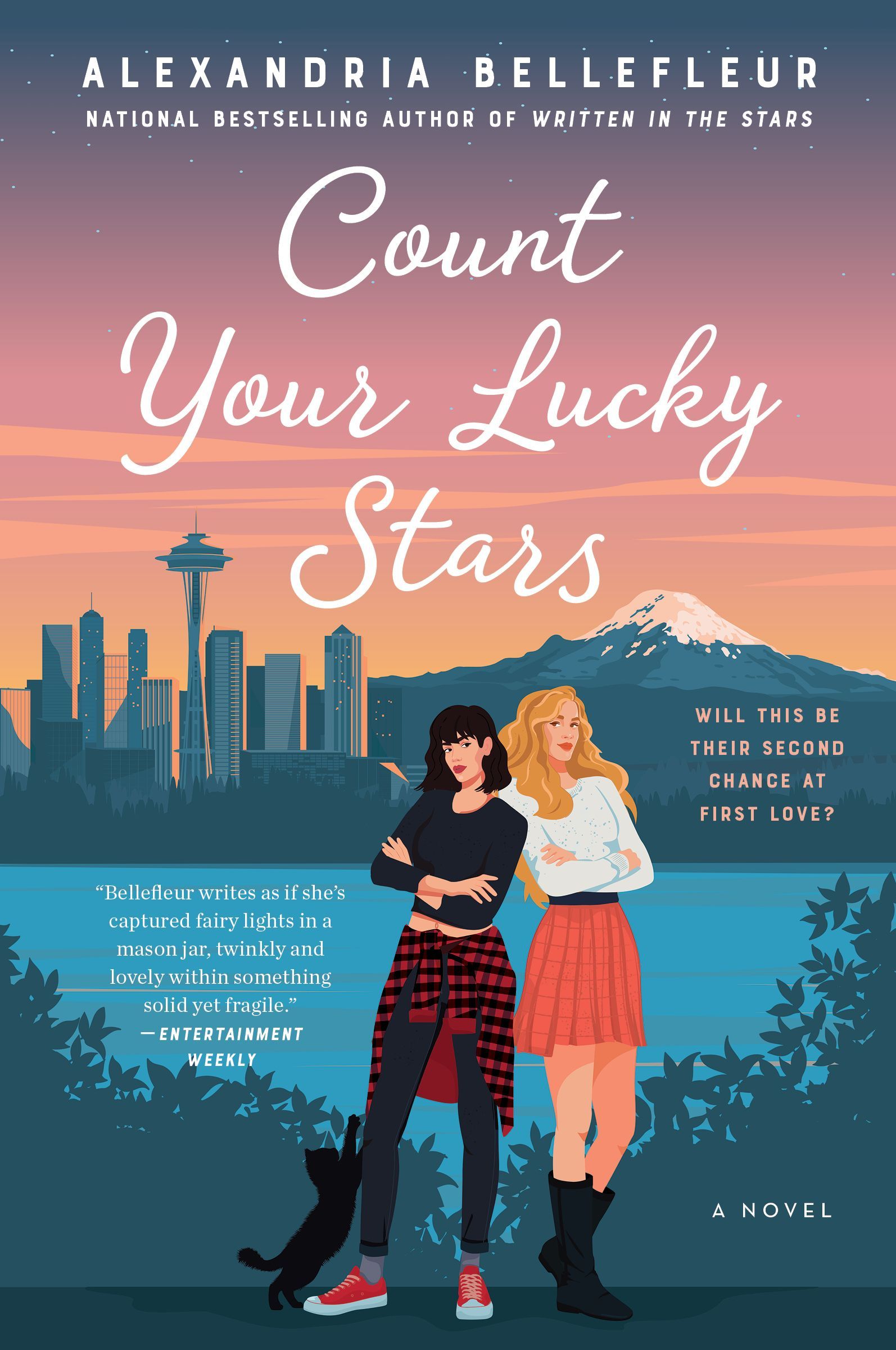 "Count Your Lucky Stars by Alexander Bellefluer, national bestselling author of Written in the Stars; Will this be their second chance at first love?; 'Bellefleur writes as if she's captured fairy lights in a mason jar, twinkly and lovely within something solid yet fragile.' –Entertainment Weekly; — Image shows two women and a black cat in front of the Seattle skyline"