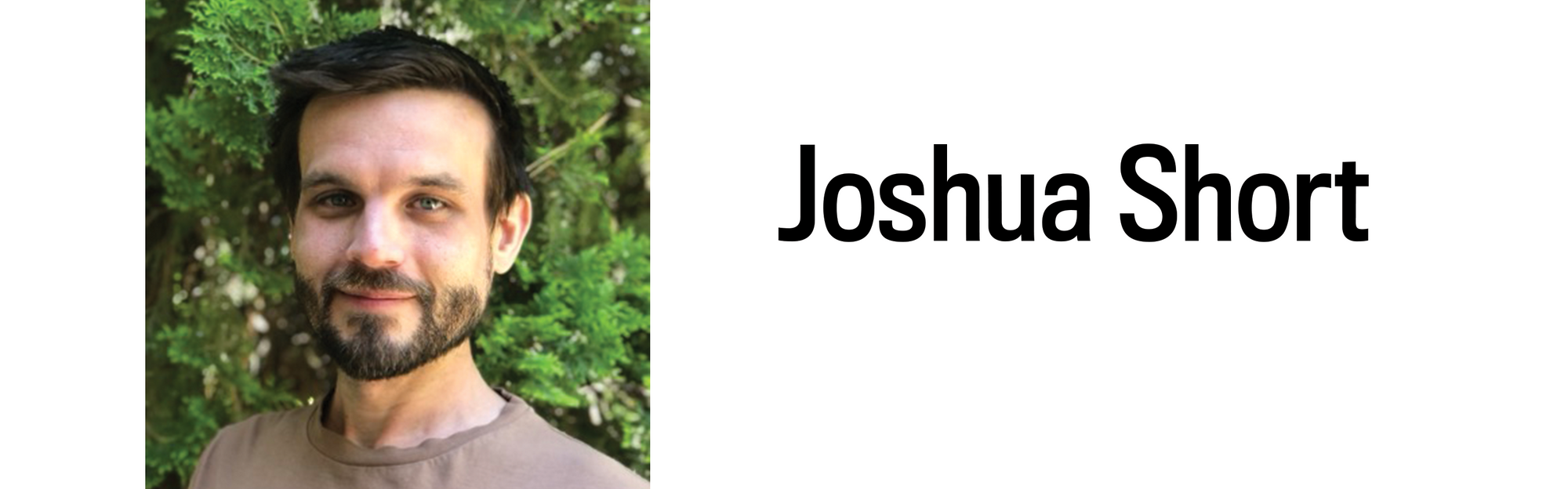 A headshot and heading for Joshua Short