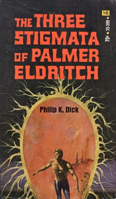 An image of the book The Three Stigmata of Palmer Eldrich by Philip K. Dick