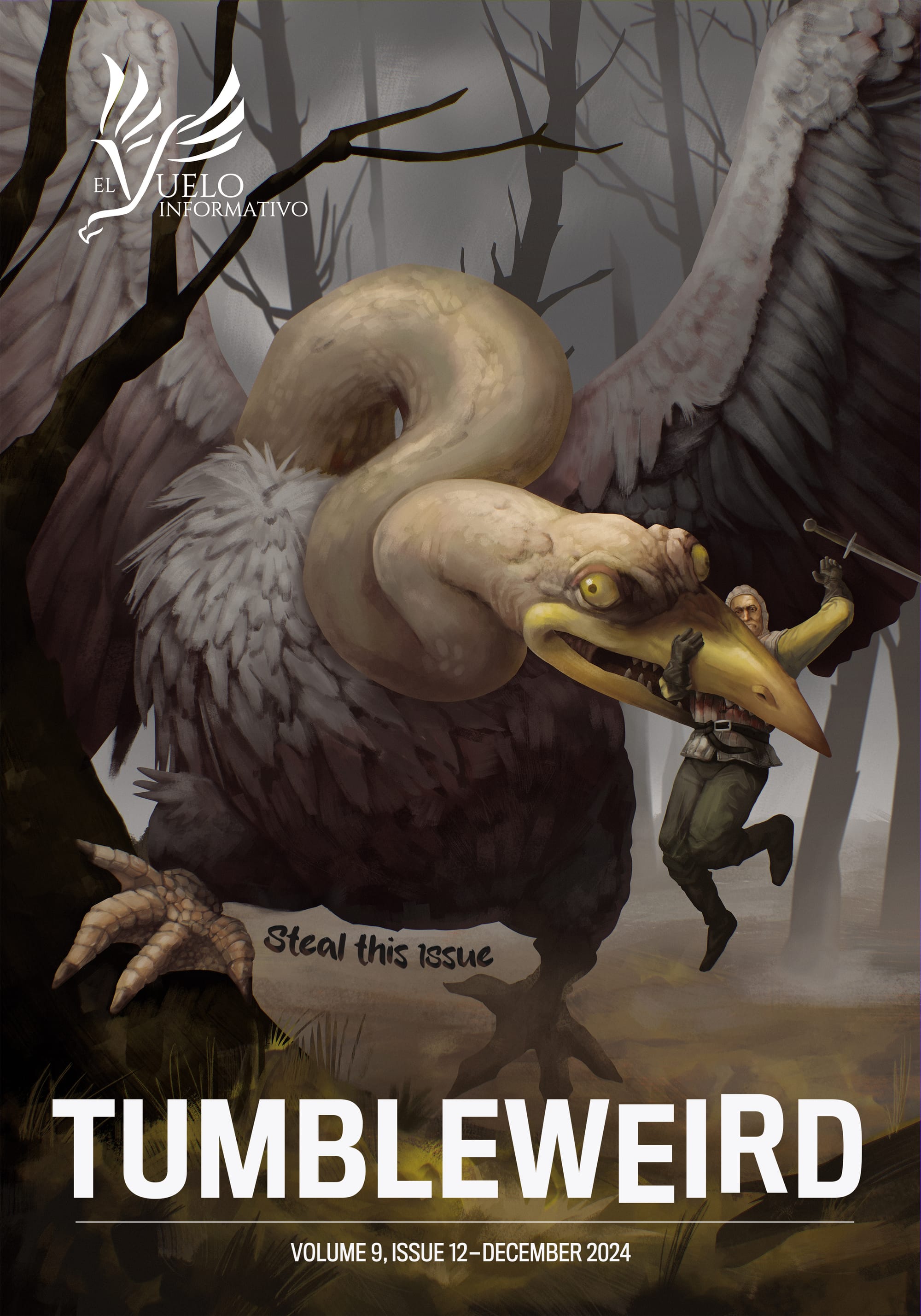 "TUMBLEWEIRD: VOLUME 9, ISSUE 12–DECEMBER 2024" "EL VUELO INFORMATIVO" Image of man in the beak of a vulture.