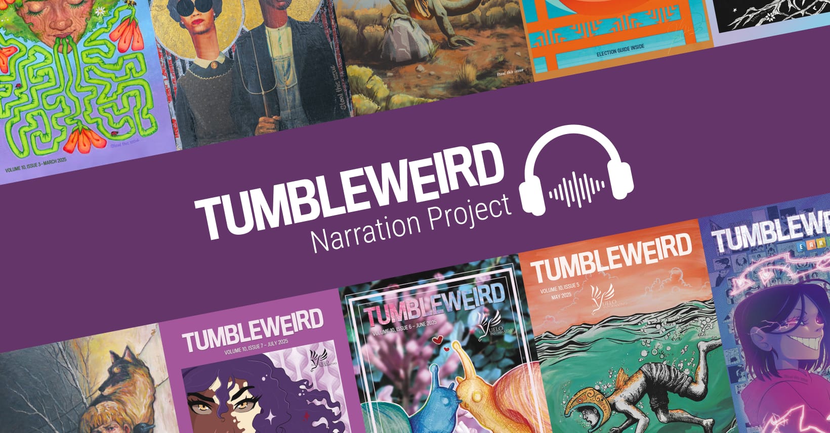 Tumbleweird Narration Project