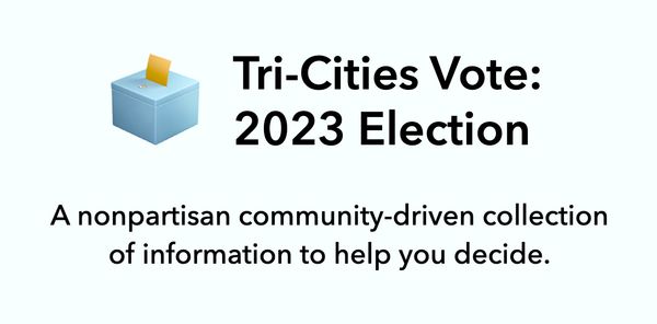 Tri-Cities Vote 2023 Election Guide - HOME