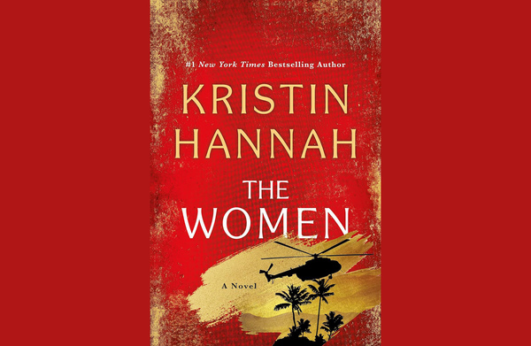 A Review of Kristin Hannah’s The Women